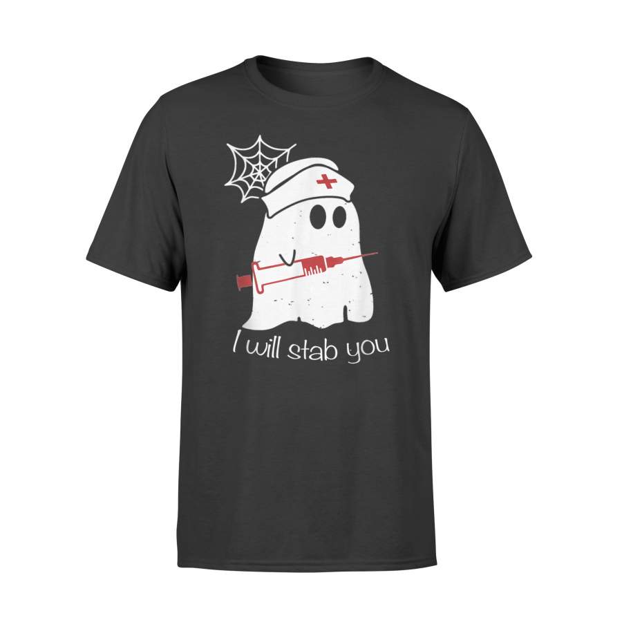 I Will Stab You Ghost Nurse Tshirt – Funny Halloween Gift T-Shirt – Standard T-shirt