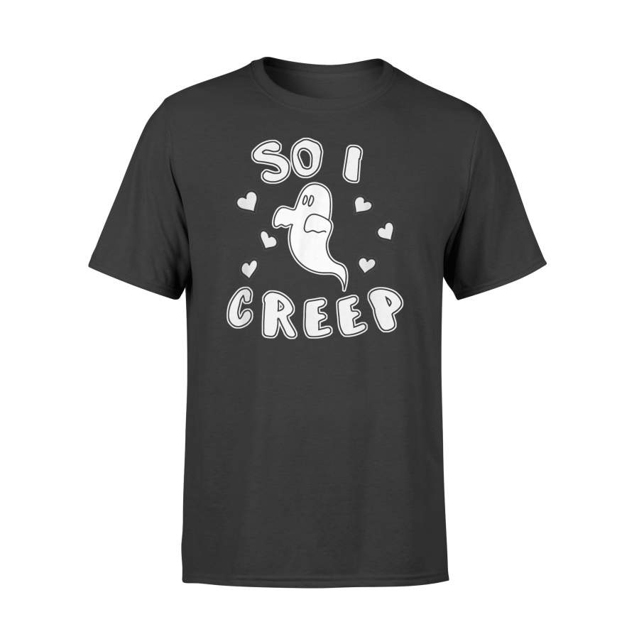 2019 Halloween So I Creep Funny Ghost Hearts – Standard T-shirt