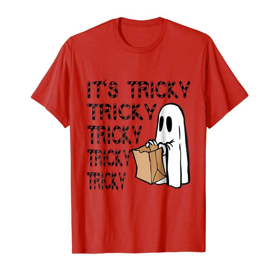 It’s Tricky Tricky Tricky funny Halloween Ghost T Shirt