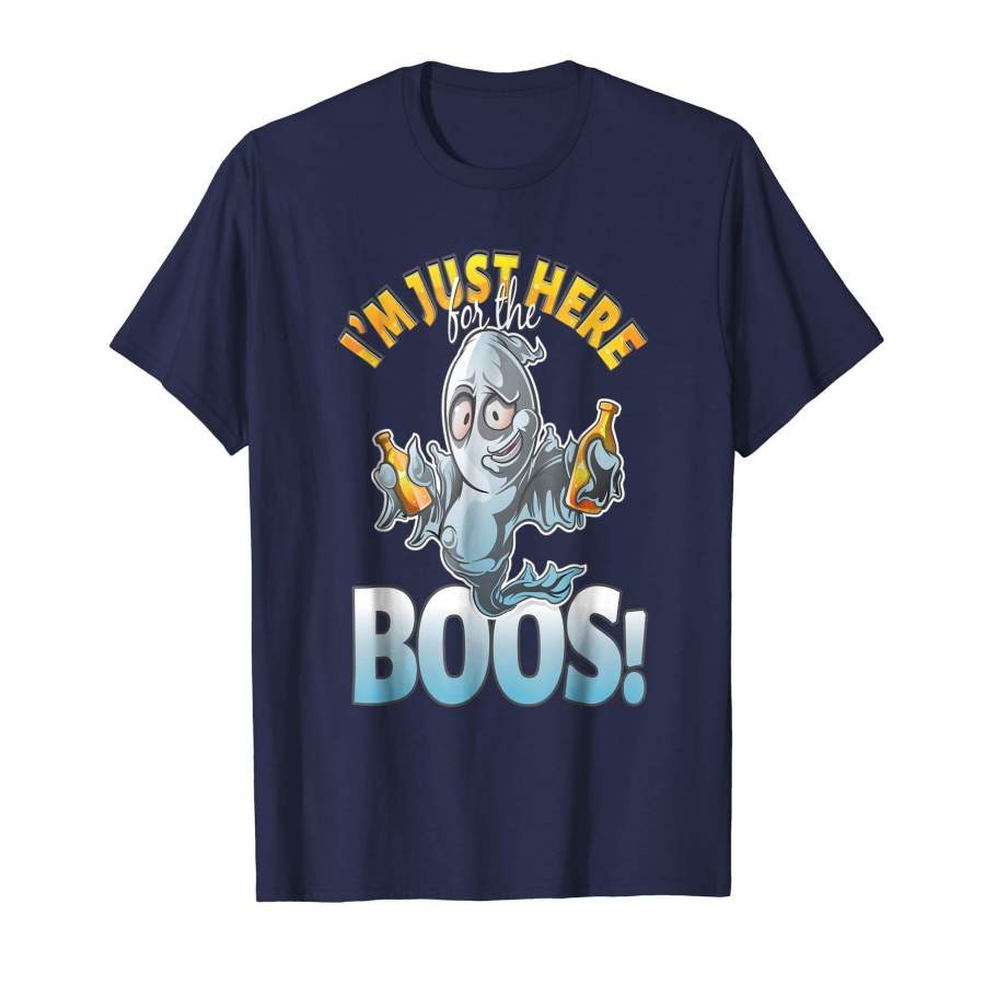 I’m Just Here For The Boos! Drunk Ghost Halloween Shirt