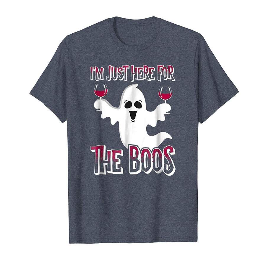 I’m Just Here For The Boos T-Shirt Halloween Wine Ghost Gift