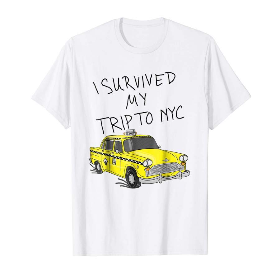 I Survived My Trip To NYC T-Shirt I Love NYC New York Shirt