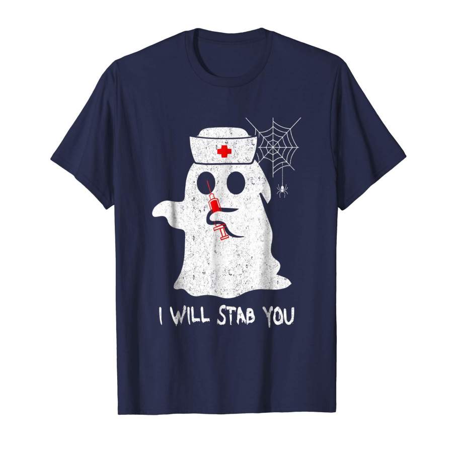 I will stab you Nurse Ghost Halloween Costume Gift T Shirt