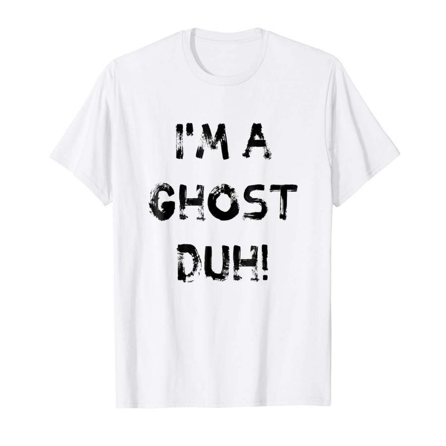 I’m a Ghost Duh White Shirt Funny Ghost Halloween Costume