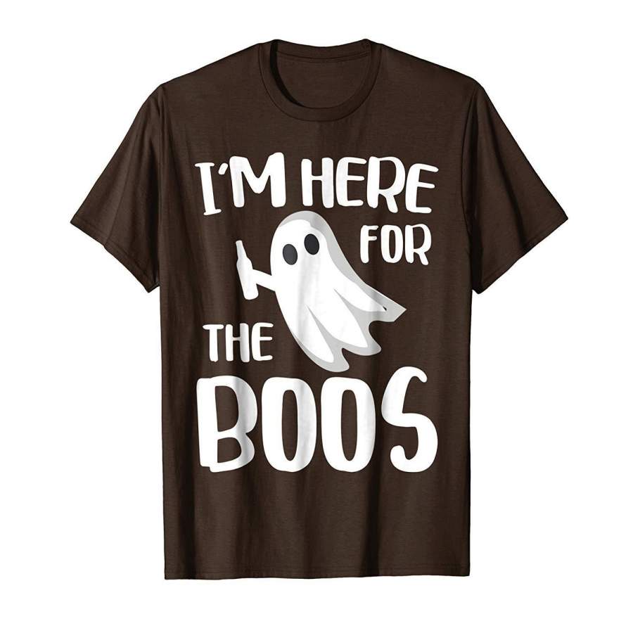 I’m Here For The Boos T-Shirt Halloween Ghost Gift