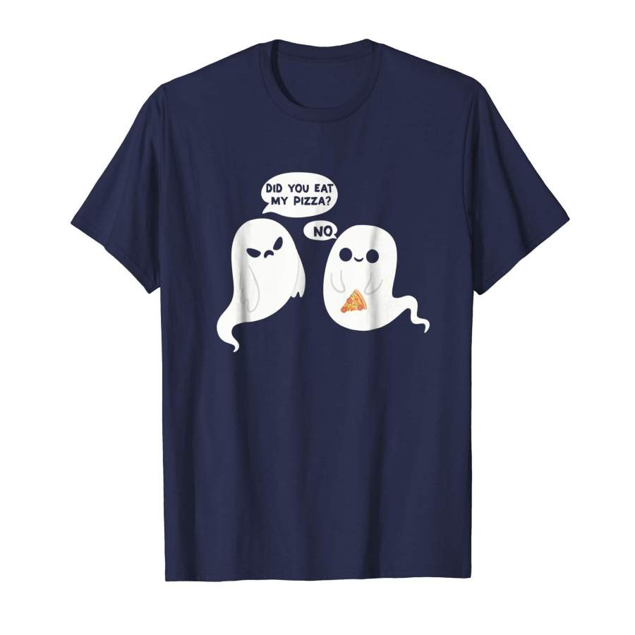 Funny Ghost Halloween Pizza Shirt Gifts Did You Eat My Pizza