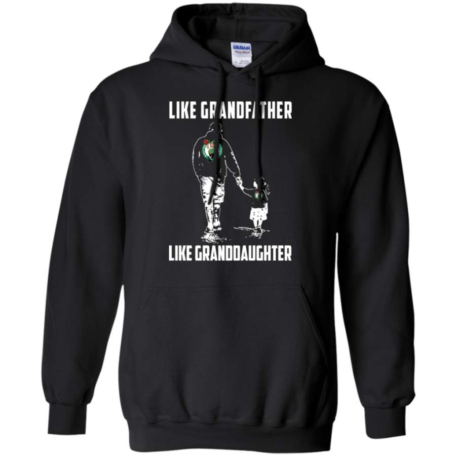 For Fun Boston Celtics Like GrandFather Like GrandDaughter t shirt Hoodie