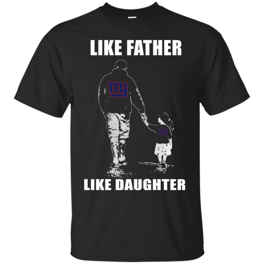 Father’s Day-Like Father Like Daughter – New York Giants – Father’s Day Shirt