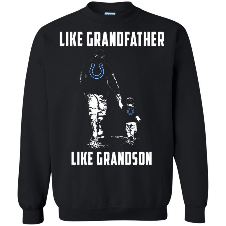 For Fun Indianapolis Colts Like GrandFather Like GrandSon t shirt Sweatshirt