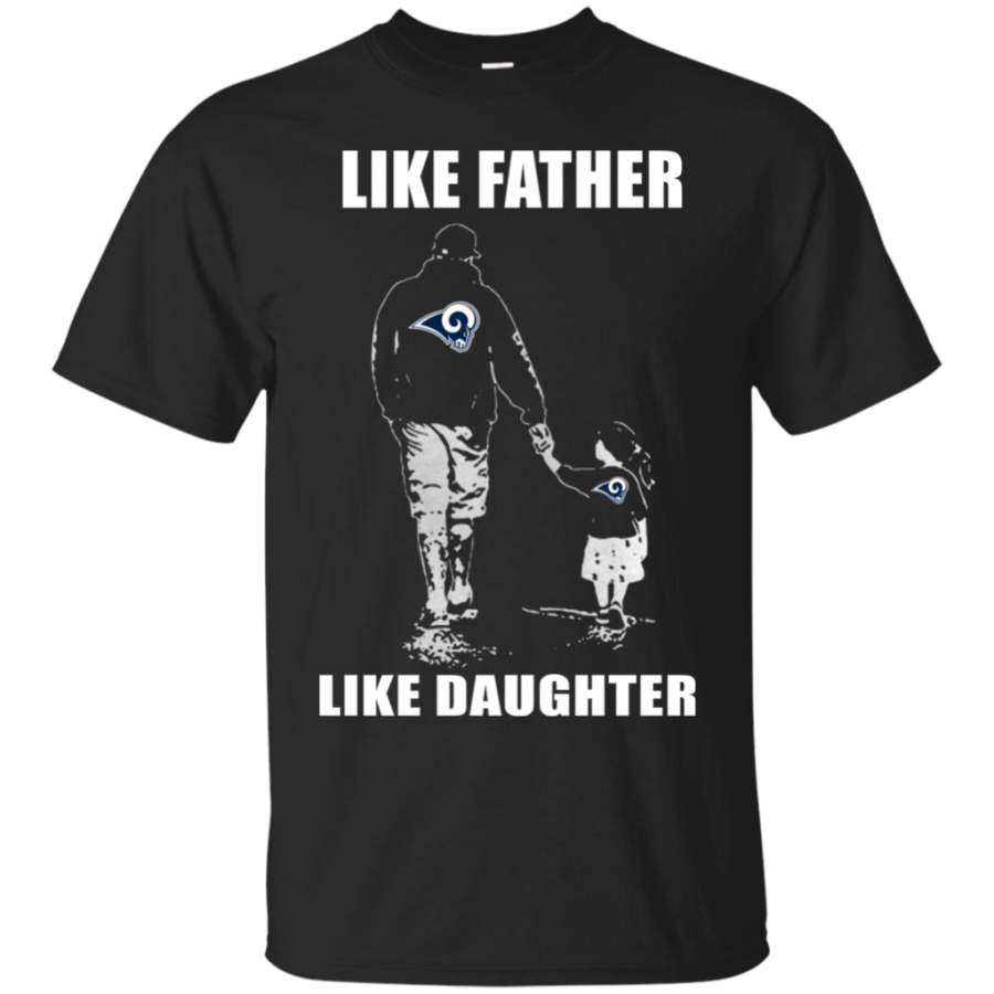 Father’s Day-Like Father Like Daughter – Los Angeles Rams – Father’s Day Shirt