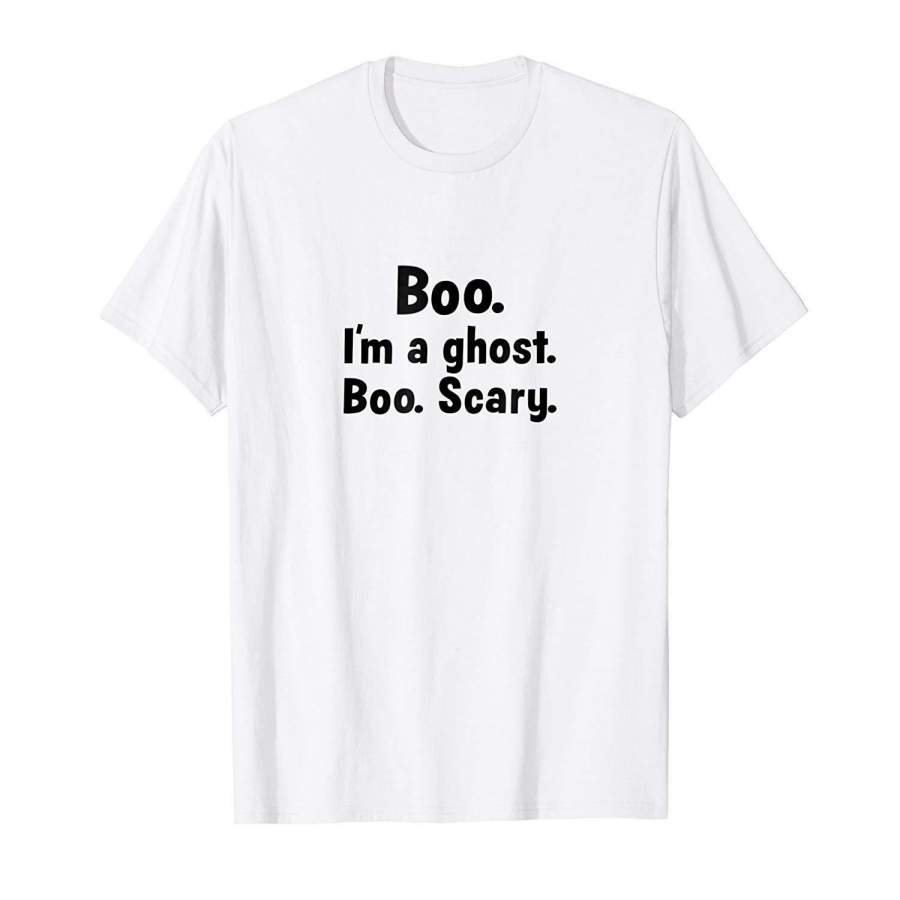 Boo. I’m a ghost. Boo. Scary. Halloween costume T-shirt