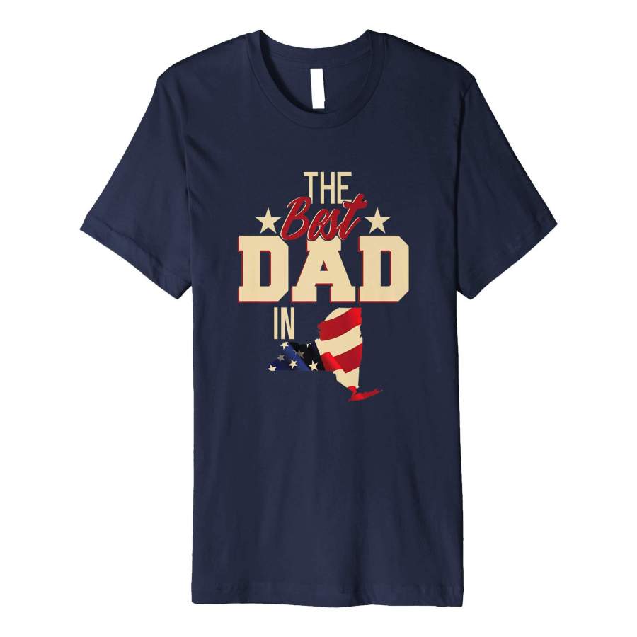 Best Dad In New York Shirt Fathers Day Gift Patriotic Tshirt