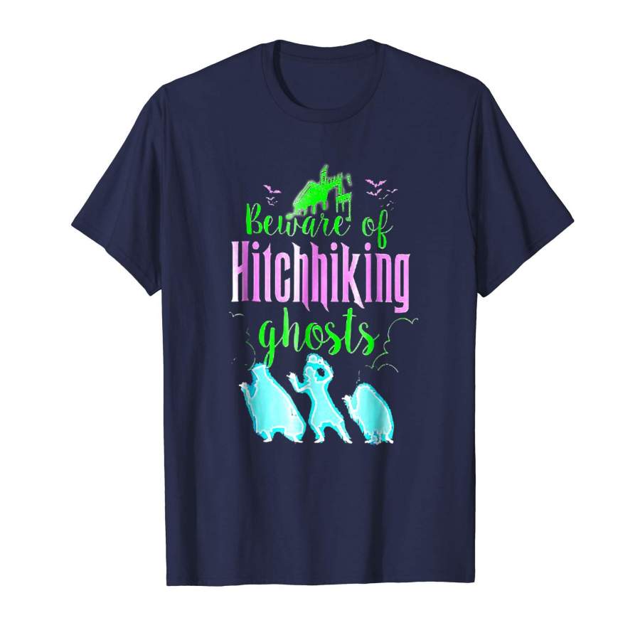 Beware Of Hitchhiking Ghosts TShirt