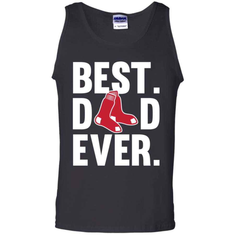 Amazing shirt Best Dad Ever Boston Red Sox shirt Father Day Cotton Tank Top