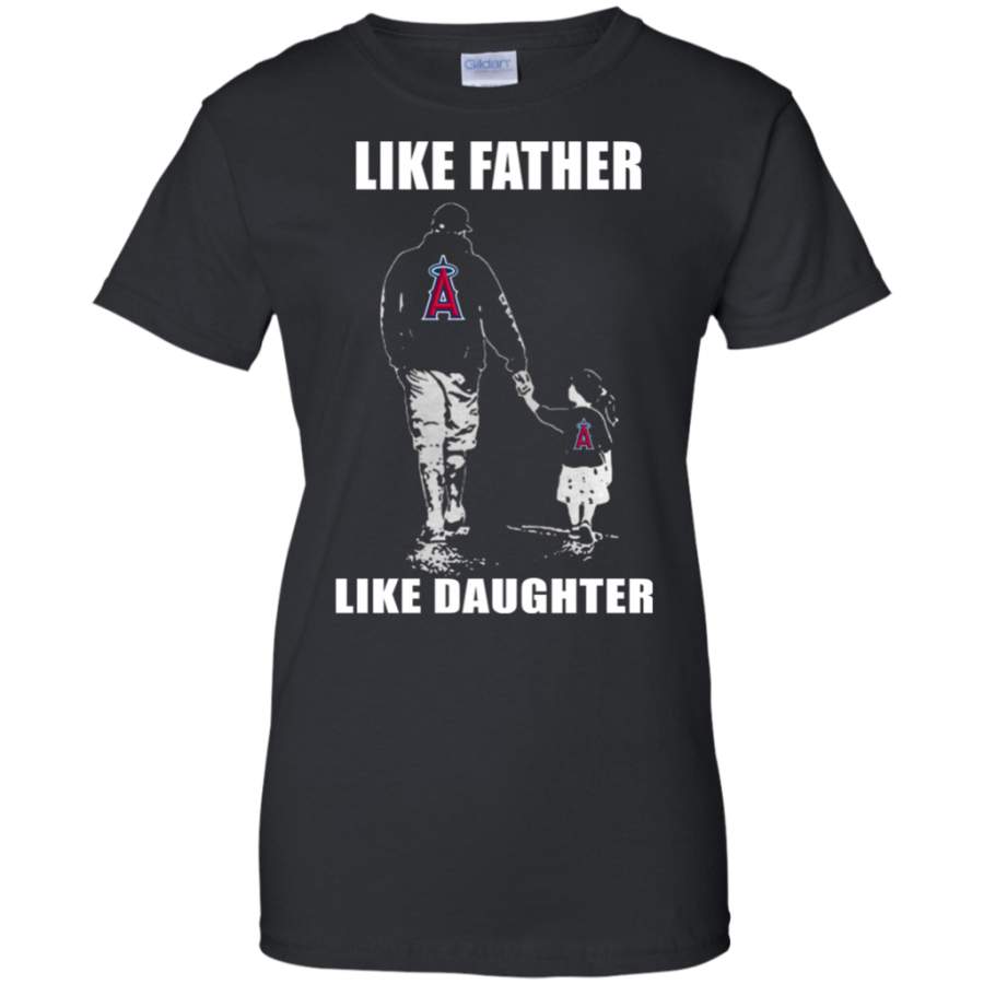 Incredible Los Angeles Angels – Like Father Like Daughter – Father’s Day Shirt Ladies’ T-Shirt