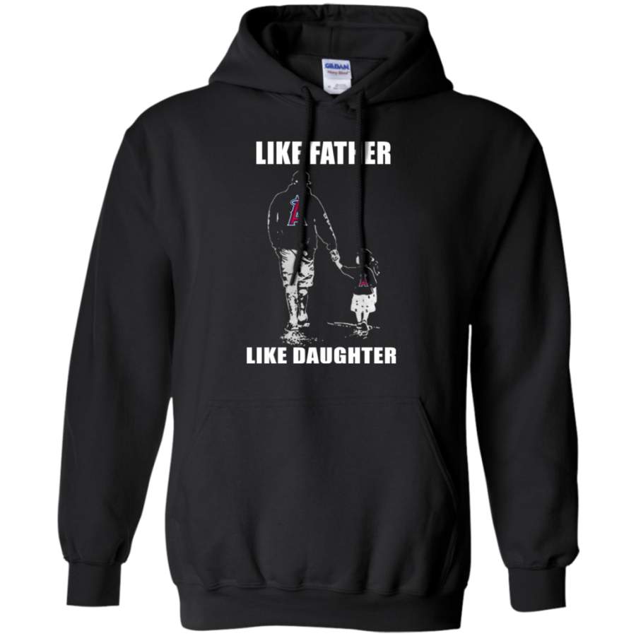 Funny Los Angeles Angels – Like Father Like Daughter – Father’s Day Shirt Pullover Hoodie