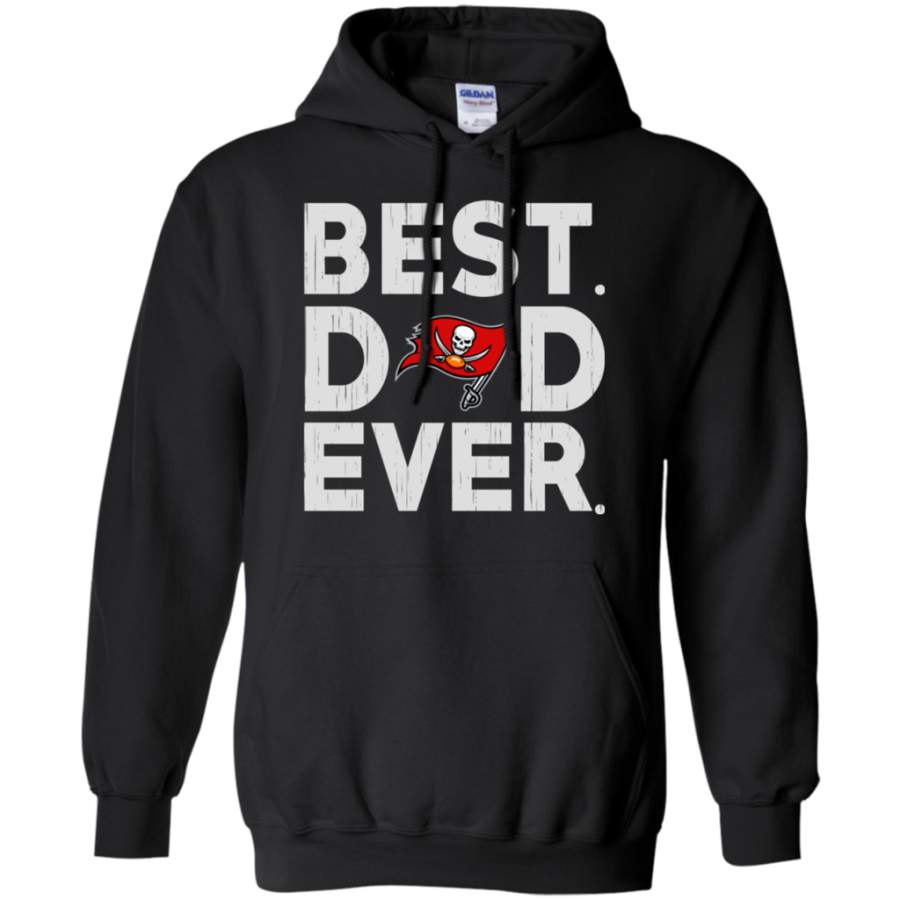 Fantastic Best Dad Ever Tampa Bay Buccaneers Father’s Day Shirt Pullover Hoodie