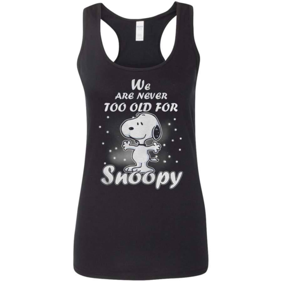 Favorable We are never too old for snoopy G645RL Ladies’ Softstyle Racerback Tank