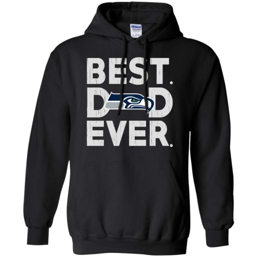 Fantastic Best Dad Ever Seattle Seahawks Father’s Day Shirt Pullover Hoodie