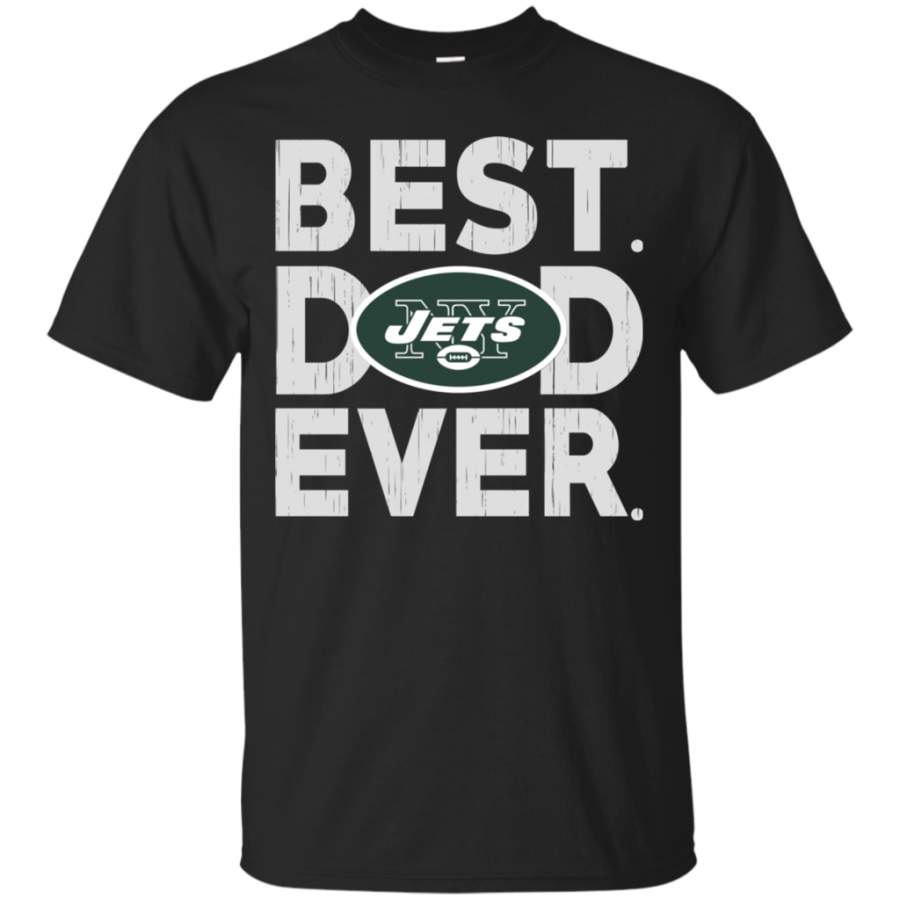 Favorable Best Dad Ever New York Jets Father’s Day Shirt T-Shirt