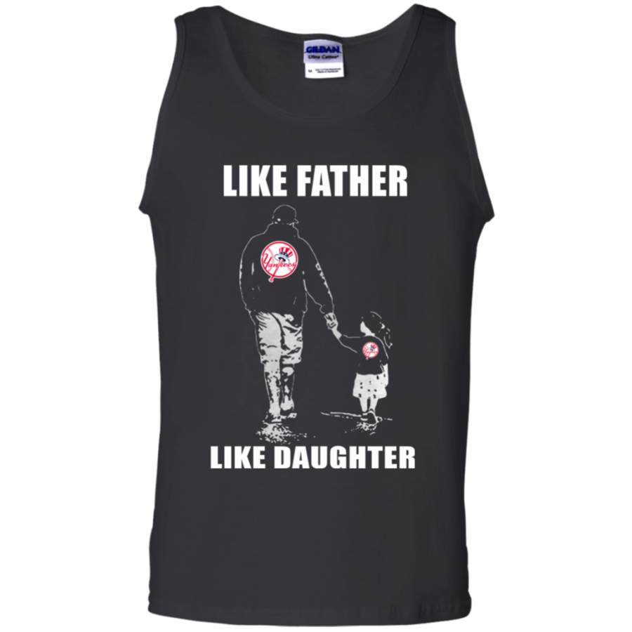 Fantastic New York Yankees – Like Father Like Daughter – Father’s Day Shirt G220 Tank Top