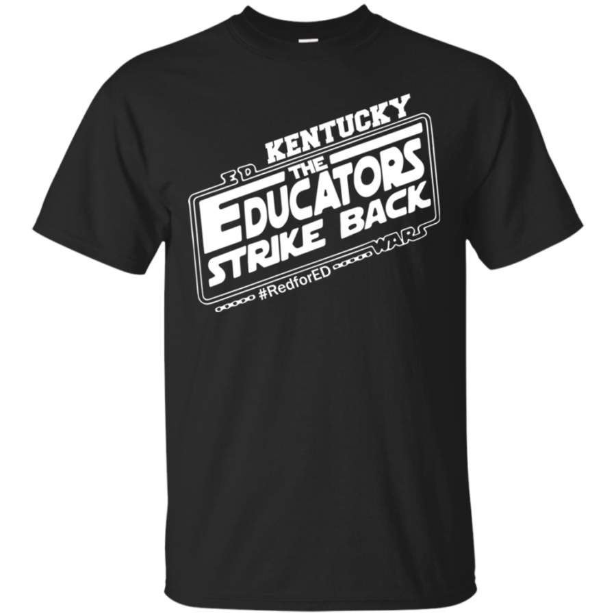 Awesome Kentucky ED the Educators strike back war RedForEd T-Shirt