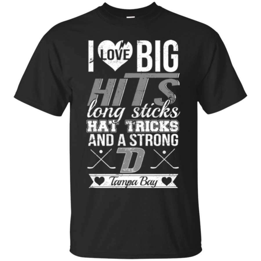 I Love Big Hits Long Sticks Hattricks And A Strong D Tampa Bay shirt Cotton t shirt