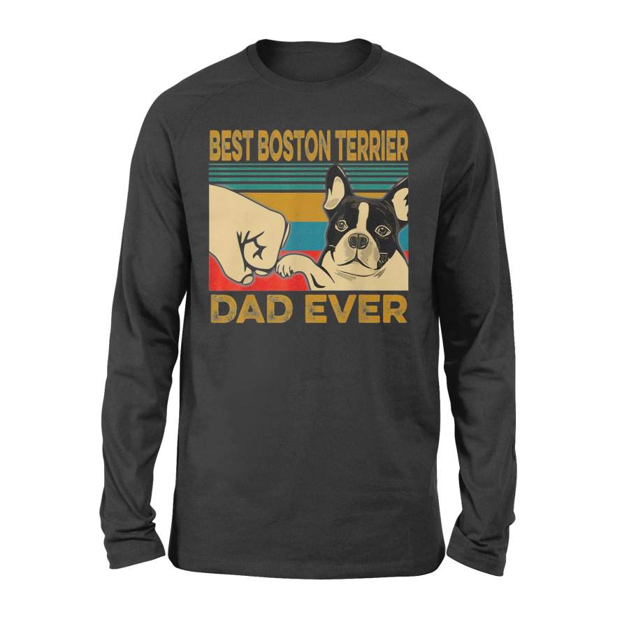 Best Boston Terrier Dad Ever T-Shirt – Standard Long Sleeve