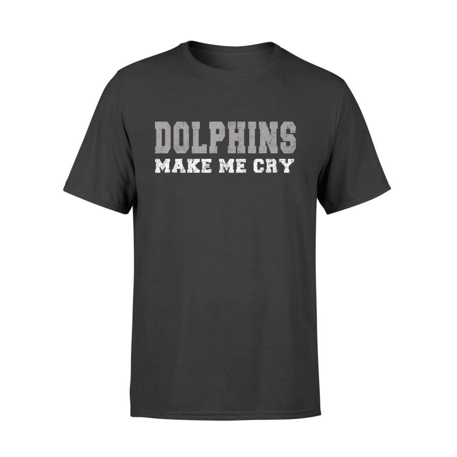 Hootie Dolphins Make Me Cry Gift T-Shirt – Standard T-shirt