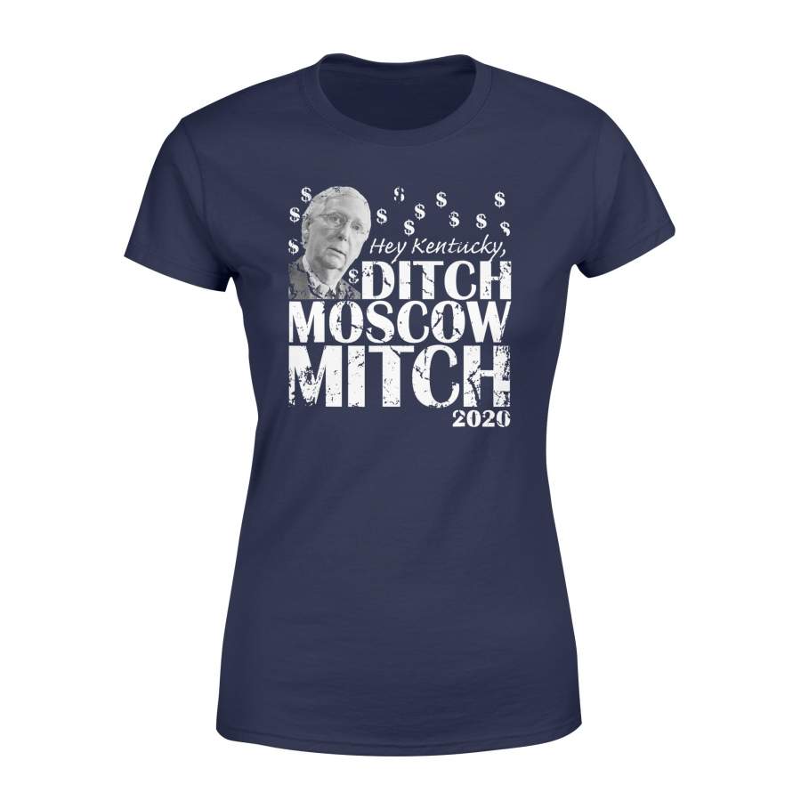 Ditch Moscow Mitch T Shirt McConnell 2020 Kentucky Senate Race USA Shirt – Standard Women’s T-shirt