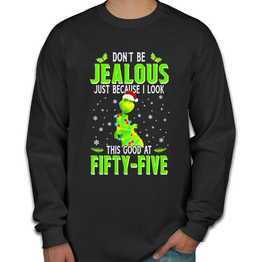 Grinch Don’t Be Jealous Just Because I Look This Good At Fifty-five T-shirt Men’s Long Sleeve Shirts