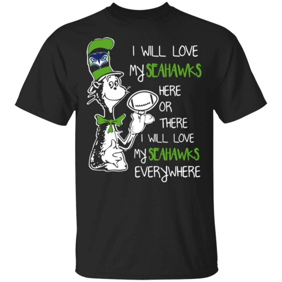 Excellent Dr Seuss Seahawks I will love my Seahawks everywhere shirt