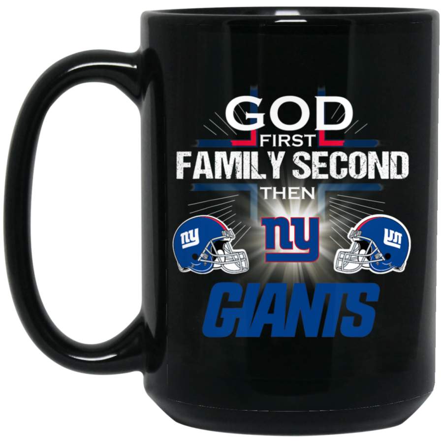 God First Family Second Then New York-Giant 15 oz Black Mug