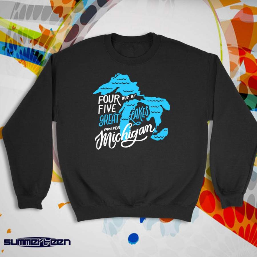 Four Out Of Five Great Lakes Prefer Michigan Women’S Sweatshirt