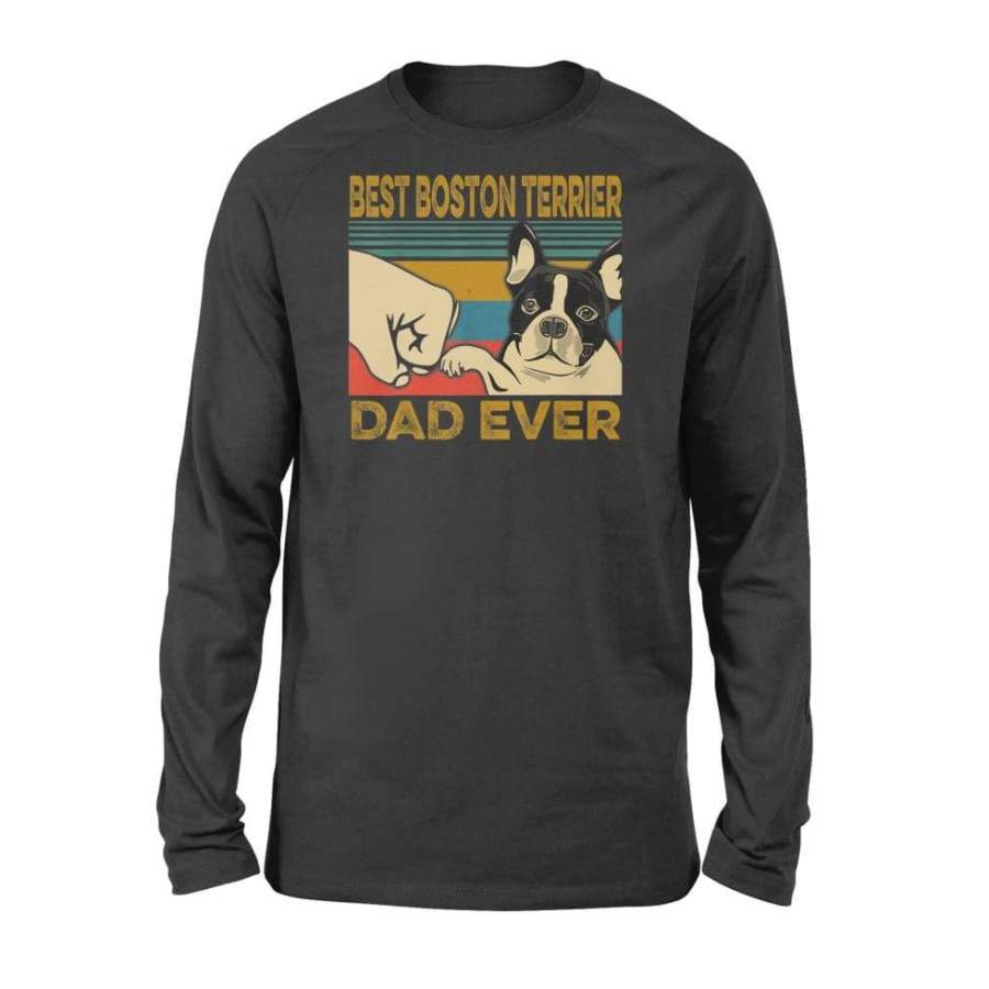 Best Boston Terrier Dad Ever For Dog Lover – Standard Long Sleeve