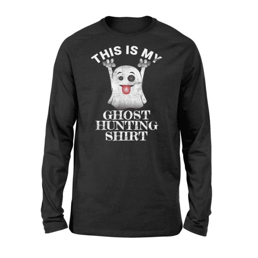 Halloween Ghost Hunter Funny Scary Haunted Gift – Standard Long Sleeve