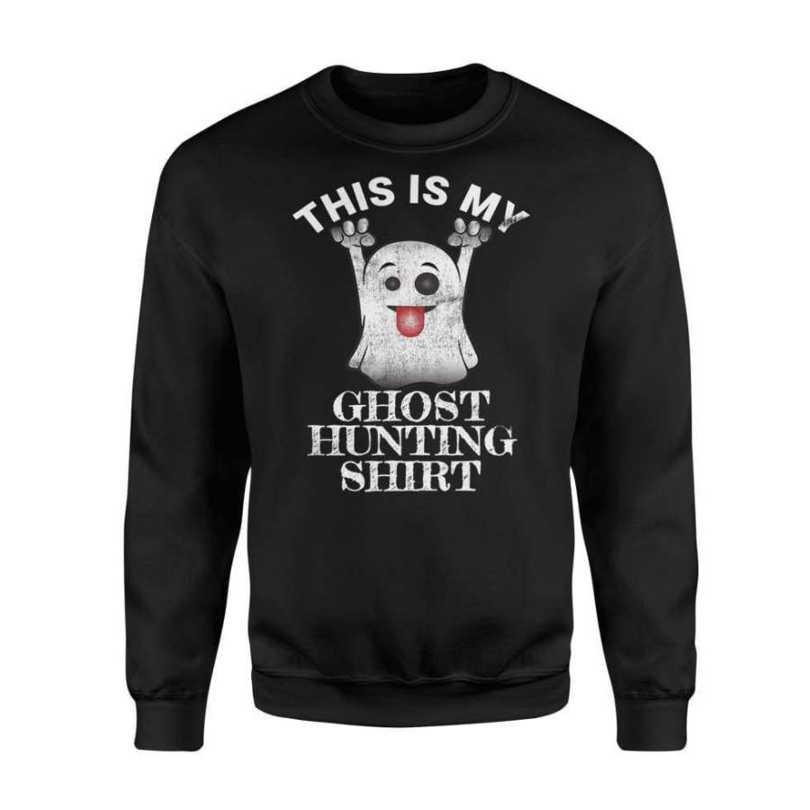 Halloween Ghost Hunter Funny Scary Haunted Gift – Standard Fleece Sweatshirt