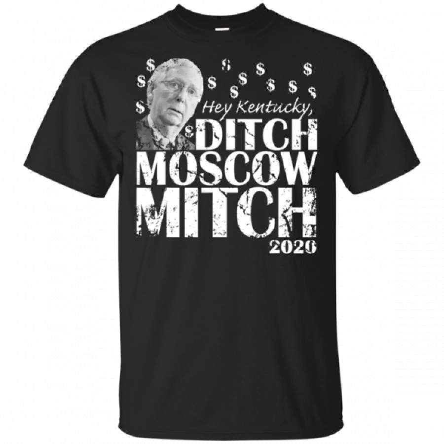 Ditch Moscow Mitch McConnell 2020 Kentucky Senate Race shirt