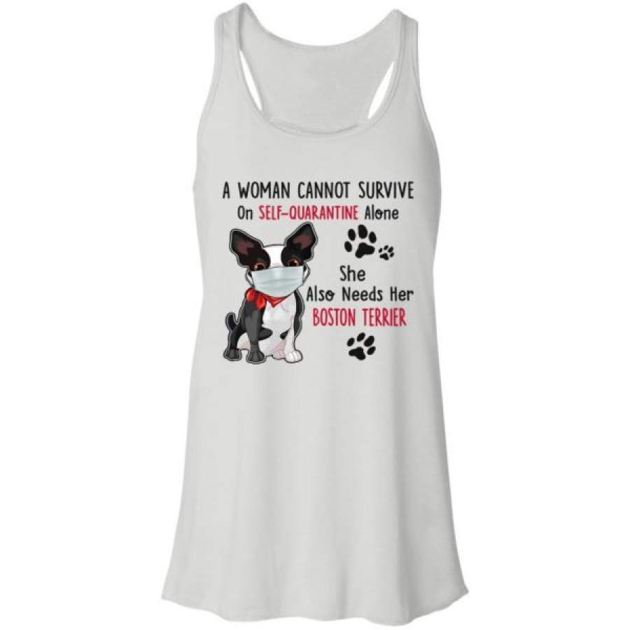 A Woman Cannot Survive On Self Quarantine Alone She Also Needs Her Boston Terrier Shirts