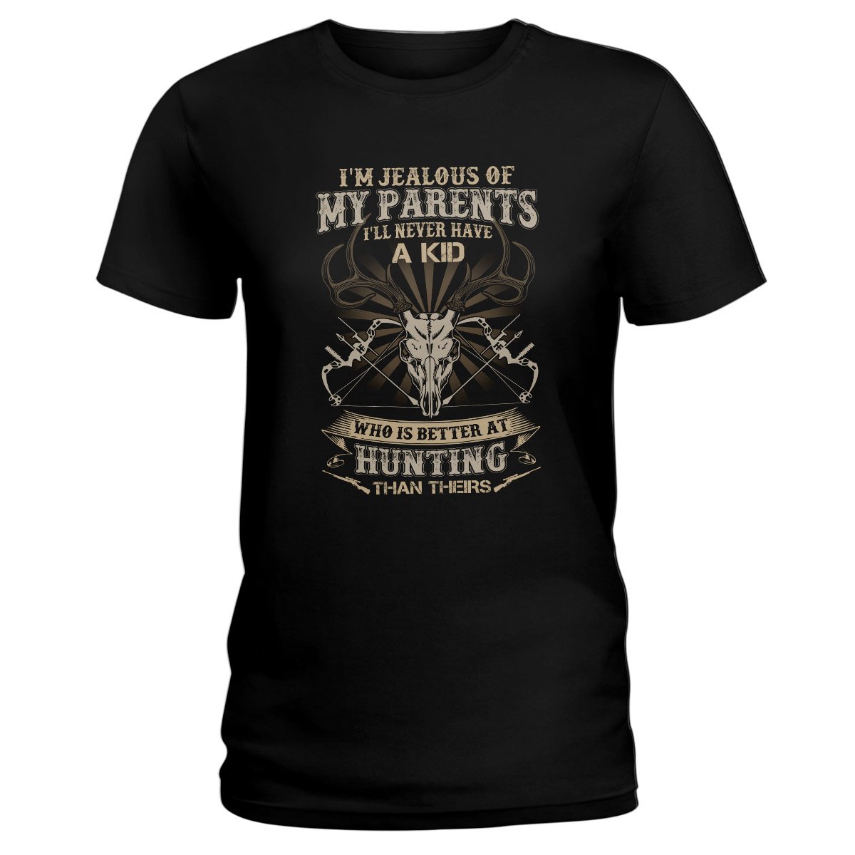 I’m Jealous Of My Parents Hunting Unisex T Shirt | Full Size | Adult | Black | H5652