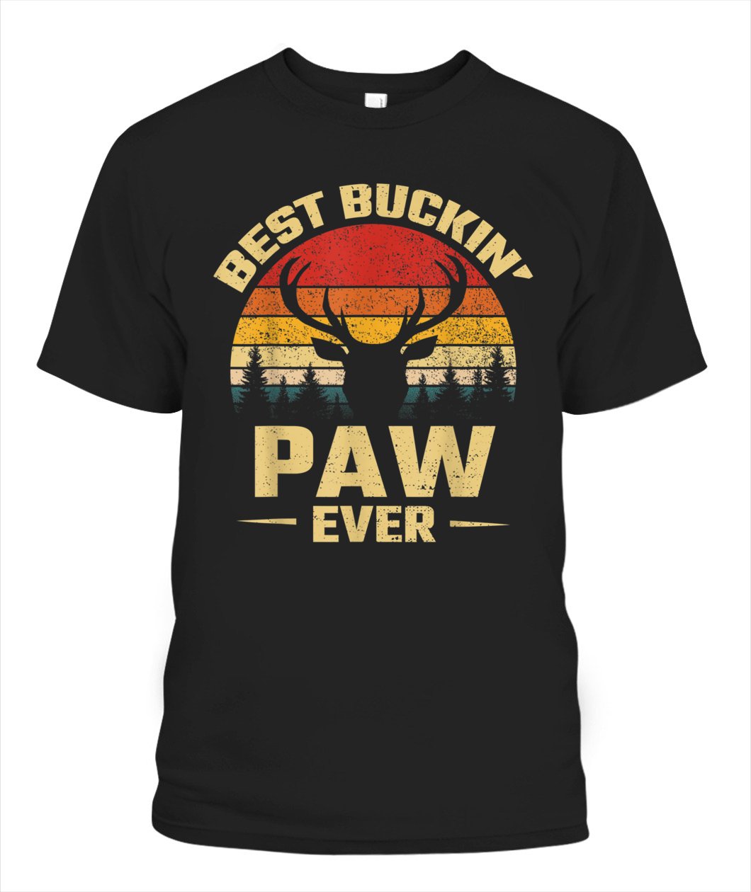 Best Buckin Paw Ever Deer Hunting Unisex T Shirt | Full Size | Adult | Black | T1292