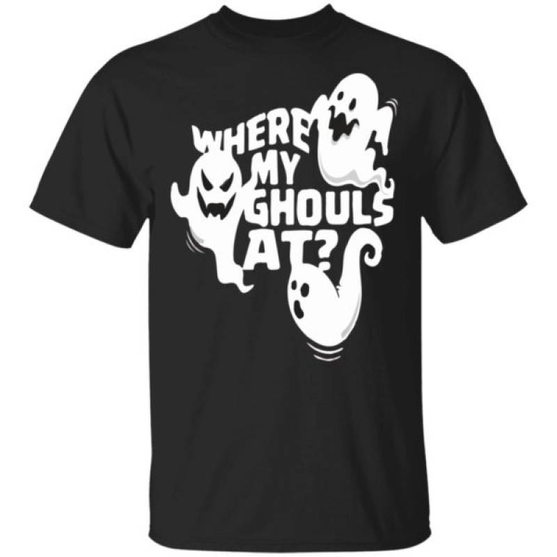 Halloween Ghost Where My Ghouls At Shirt