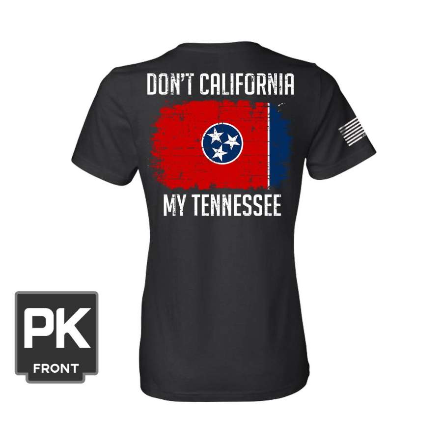 Don’t California My Tennessee Women’s T-Shirt