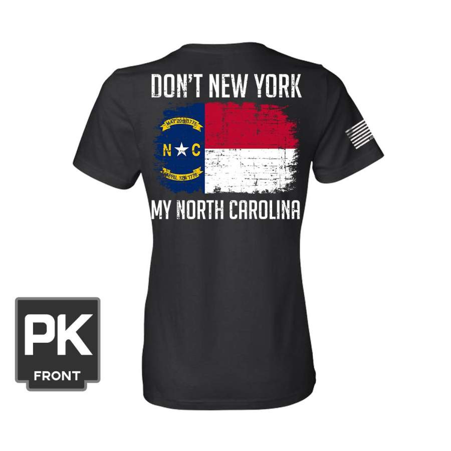 Don’t New York My North Carolina Women’s T-Shirt