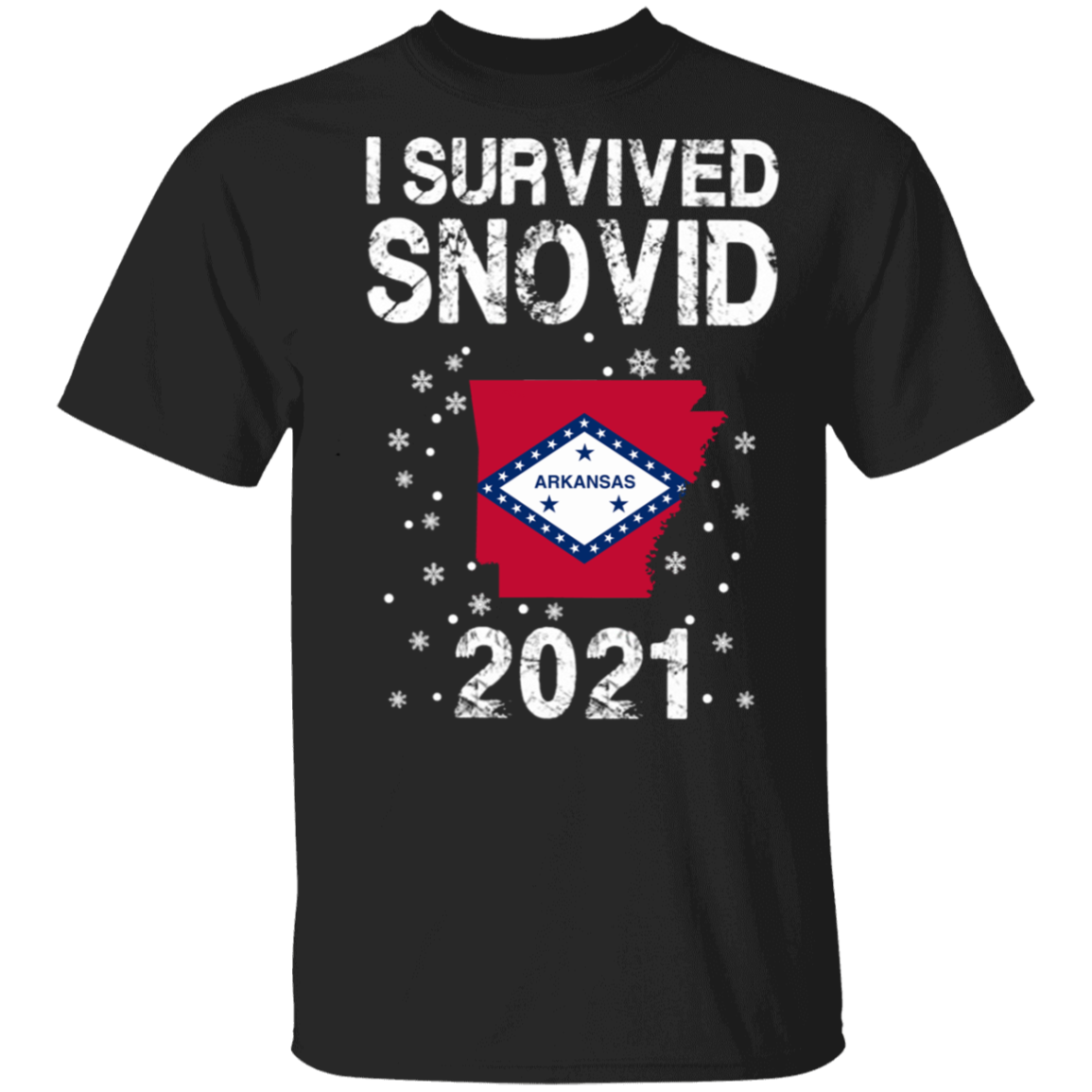 I Survived Snovid Arkansas 21 Shirt Snow Storm I Survived Snovid 2021 T-Shirt