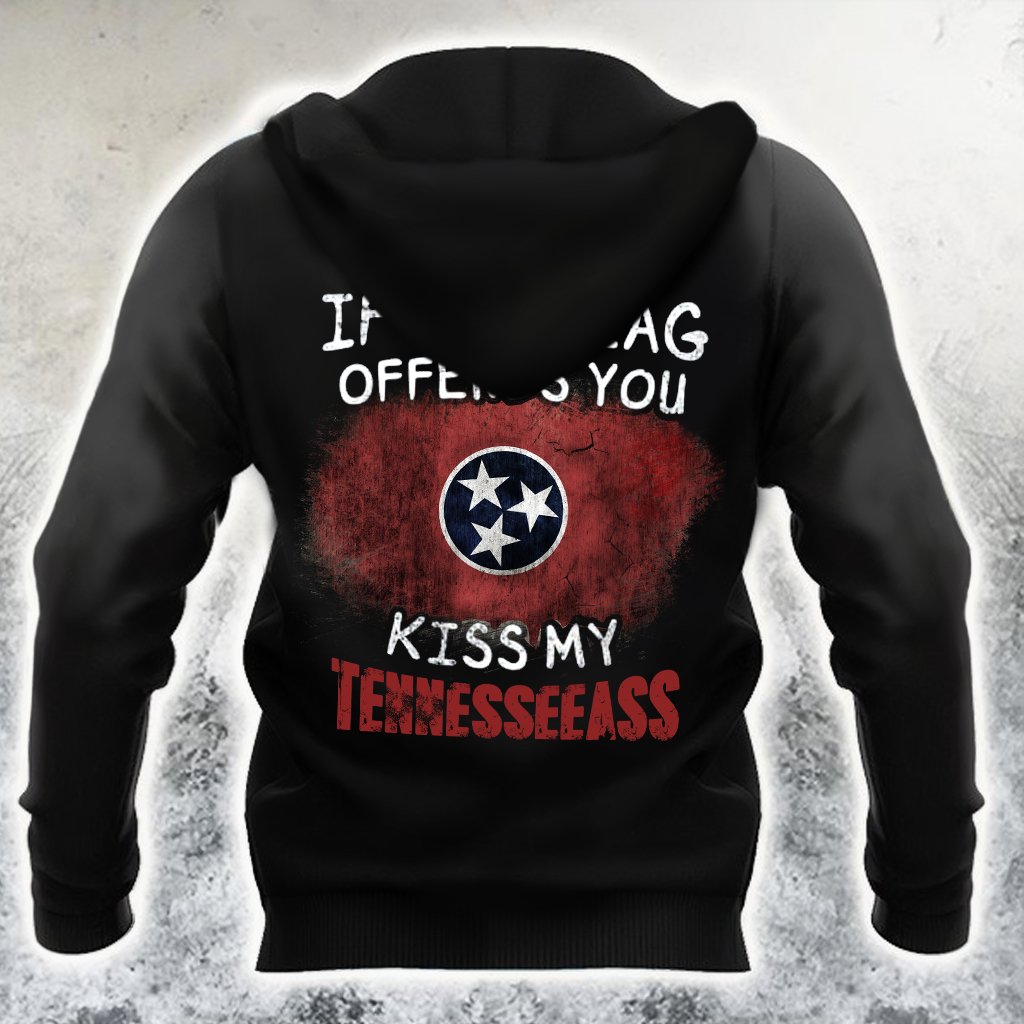 If The Flag Offends You Kiss My Tennesseeass Hoodie Patriotic Unique Tennessee Hoodie Saying