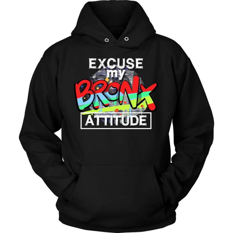 Excuse my Bronx,New York Attitude Funny American U.S Hoodie