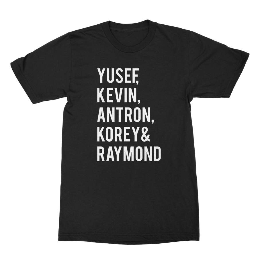 Central Park Five Tshirt Yusef Kevin Antron Korey Raymond Central Park 5 Shirt