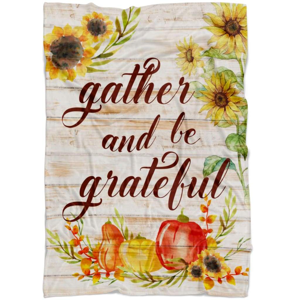 Gather and be grateful Fleece Blanket | Adult 60×80 inch | Youth 45×60 inch | Colorful | BK2694