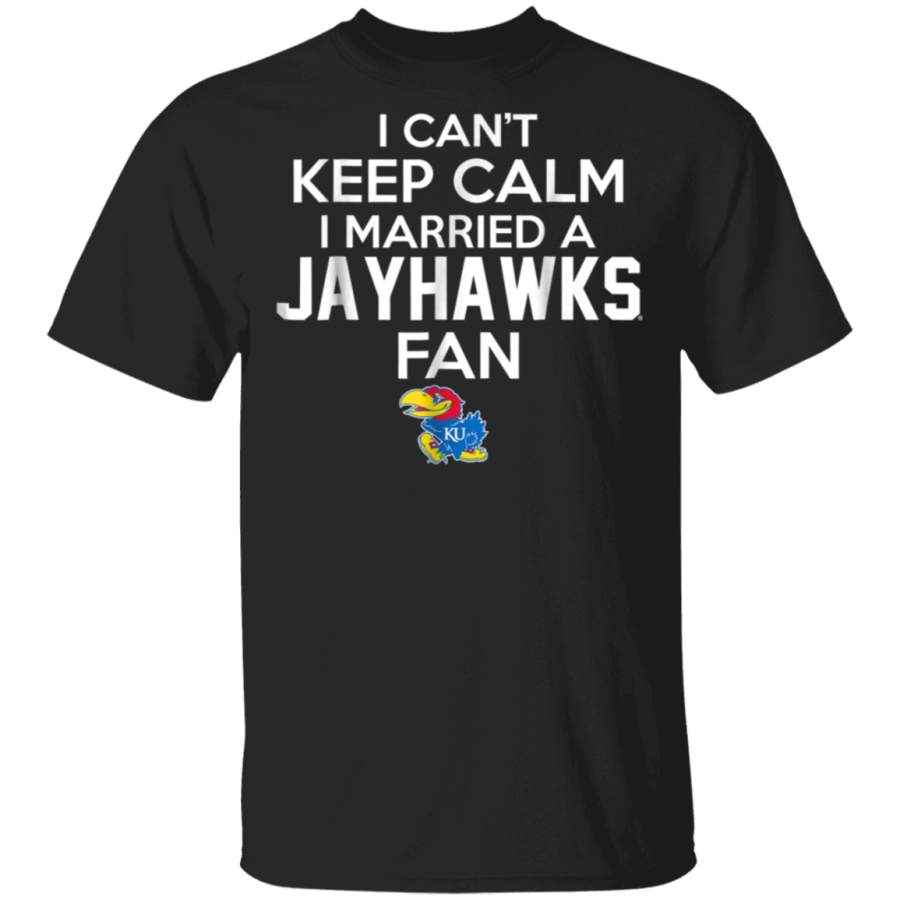 Kansas Jayhawks I CanT Keep Calm I Married A TShirt